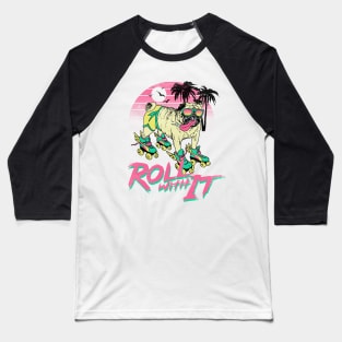Roll With It Baseball T-Shirt